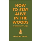 Practical Guide Book to Staying Alive in the Woods