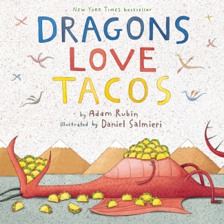 Dragons Love Tacos By Adam Rubin