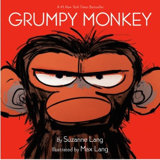 Grumpy Monkey By Suzanne Lang And Max Lang