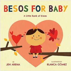 Besos for Baby by Jen Arena