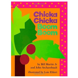 Chicka Chicka Boom Boom By Bill Martin Jr. And John Archambault
