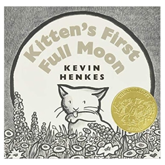 Kitten’s First Full Moon By Kevin Henkes