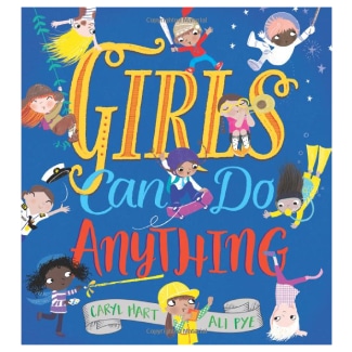 Girls Can Do Anything By Caryl Hart