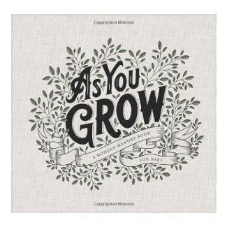 As You Grow: A Modern Memory Book For Baby