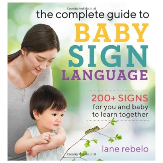 The Complete Guide To Baby Sign Language