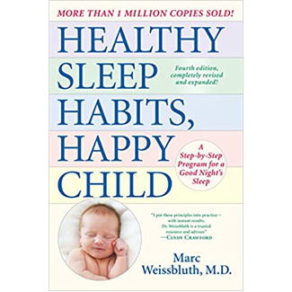 Healthy Sleep Habits, Happy Child by Marc Weissbluth M.D.