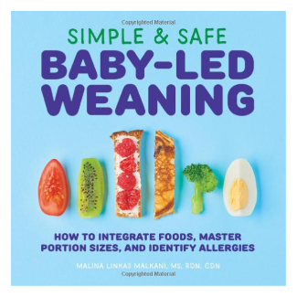 Simple & Safe Baby-Led Weaning by Malina Malkani