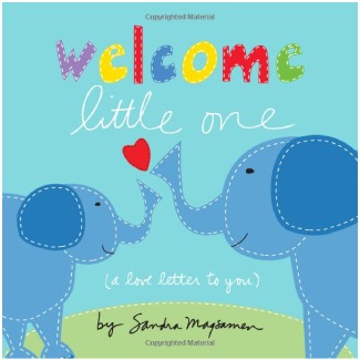 Welcome Little One by Sandra Magsamen