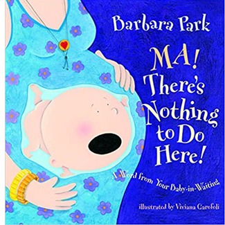 Ma! There’s Nothing to Do Here! A Word from your Baby-in-Waiting