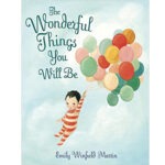 The Wonderful Things You Will Be