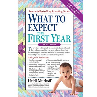 What to Expect the First Year by Heidi Murkoff