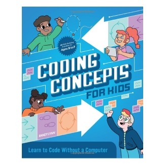 Coding Concepts for Kids: Learn to Code Without a Computer