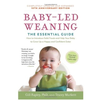Baby-Led Weaning - The Essential Guide by Gill Rapley