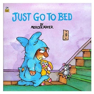 Just Go To Bed by Mercer Mayer