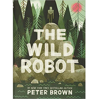 The Wild Robot by Peter Brown