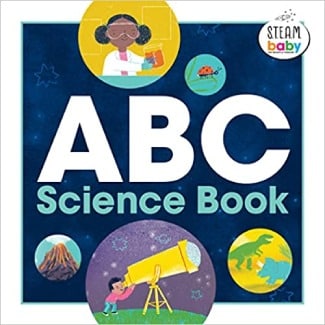 ABC Science Book (STEAM for Infants and Toddlers) by Anjali Joshi