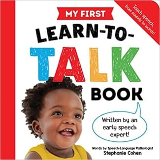 My First Learn-to-Talk Book: Written by an Early Speech Expert! By Stephanie Cohen
